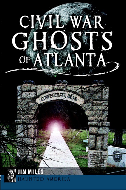 Civil War Ghosts of Atlanta