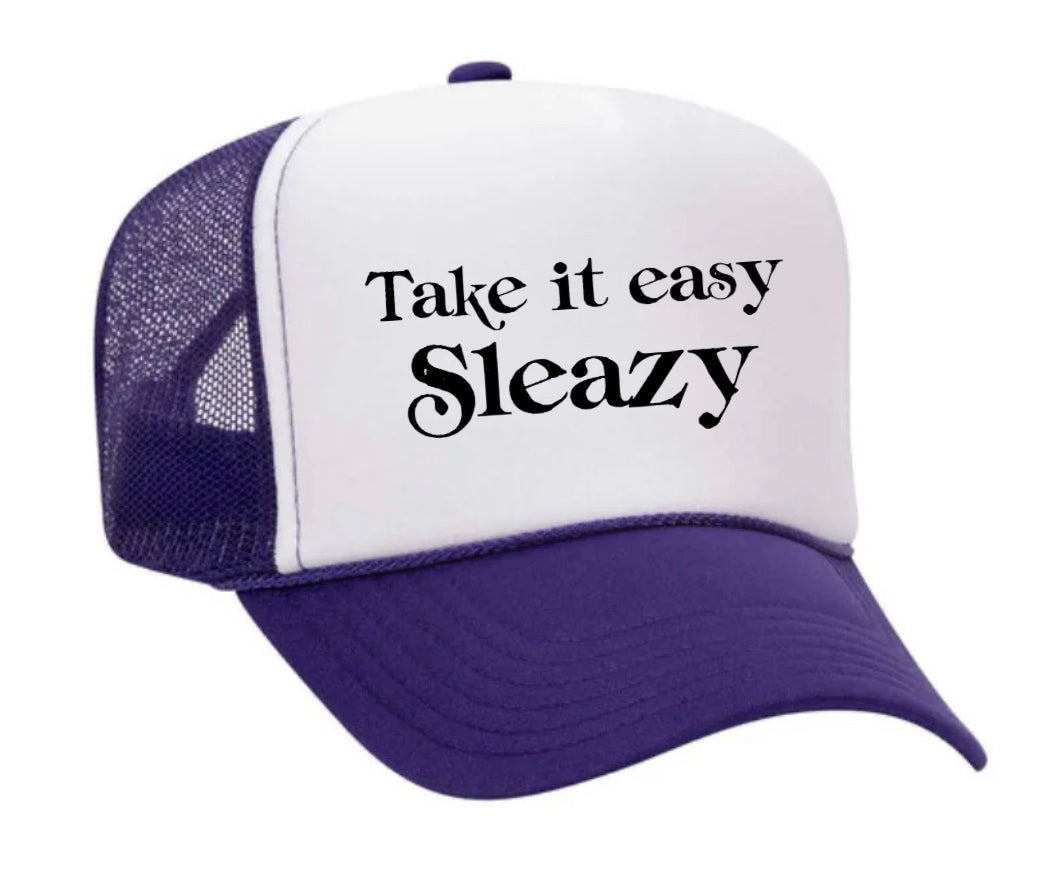 Take It Easy Sleazy Trucker Hat