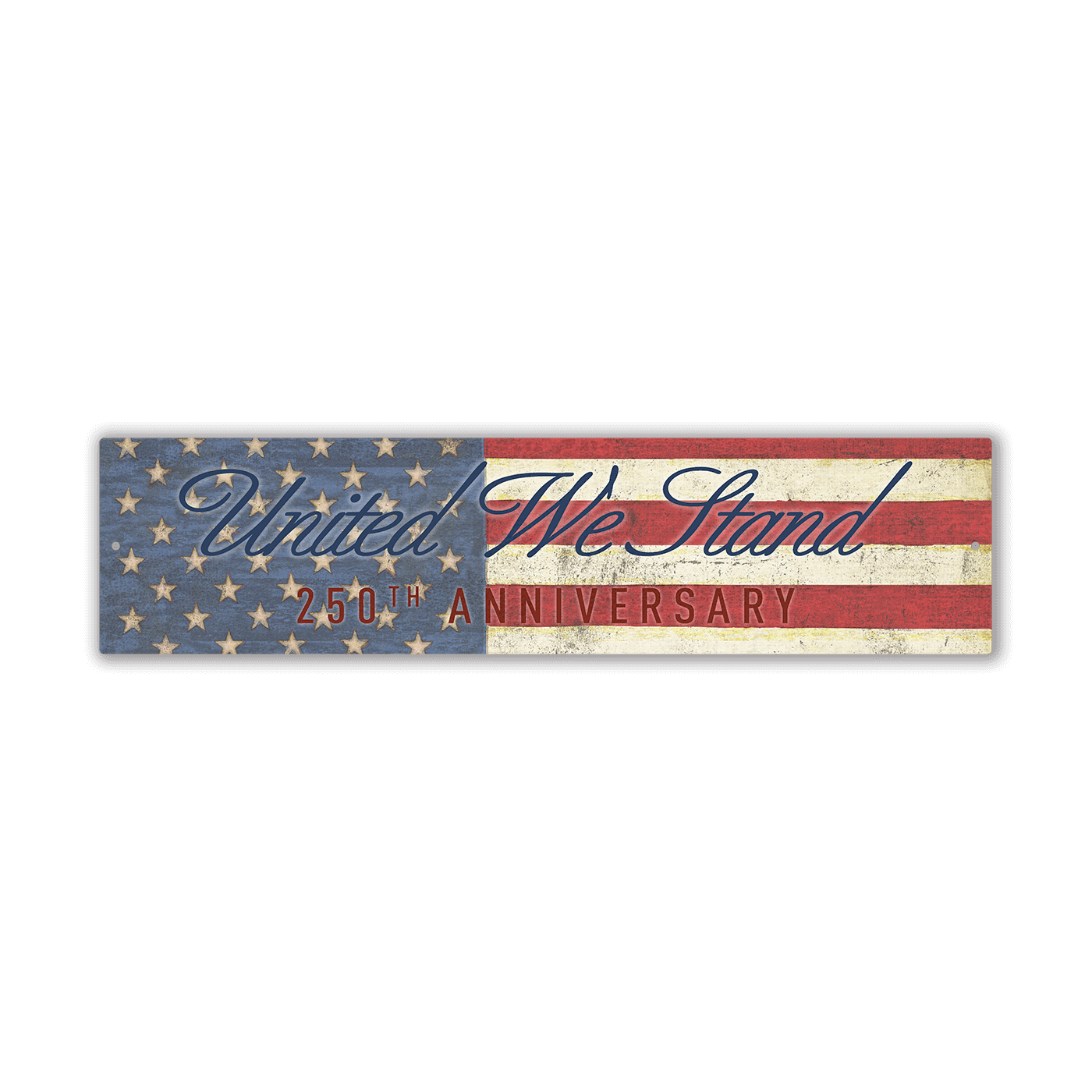 United We Stand – Patriotic 250th Anniversary - Wall Decor