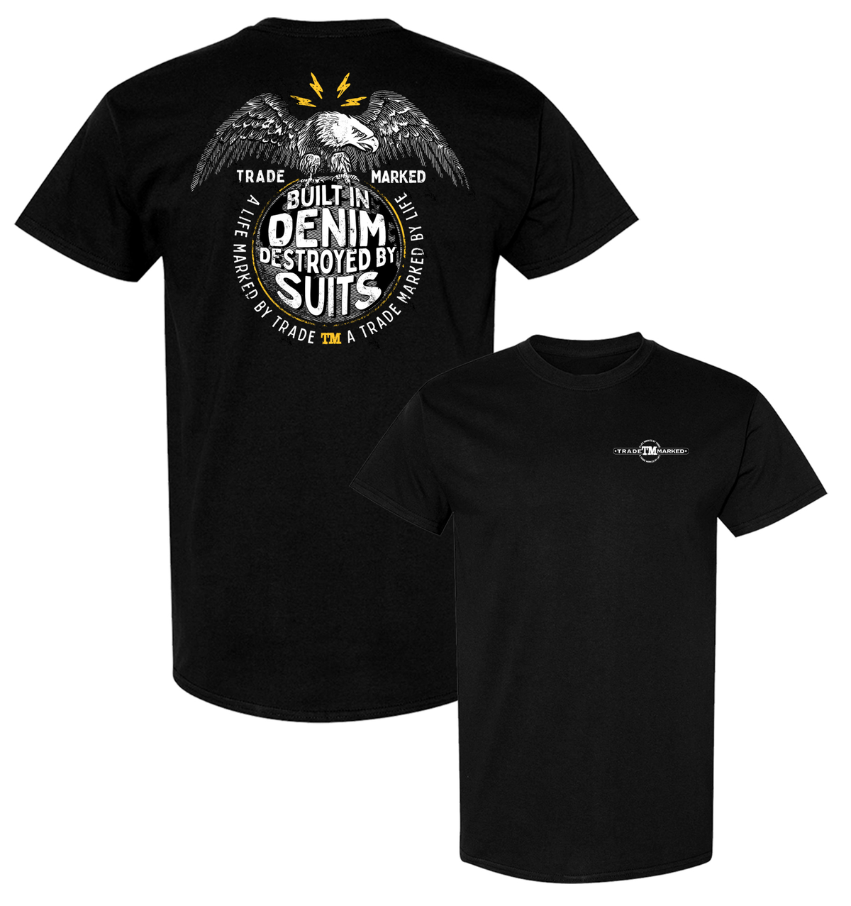 "Built In Denim, Destroyed By Suits" Premium Short Sleeve Tee - Black