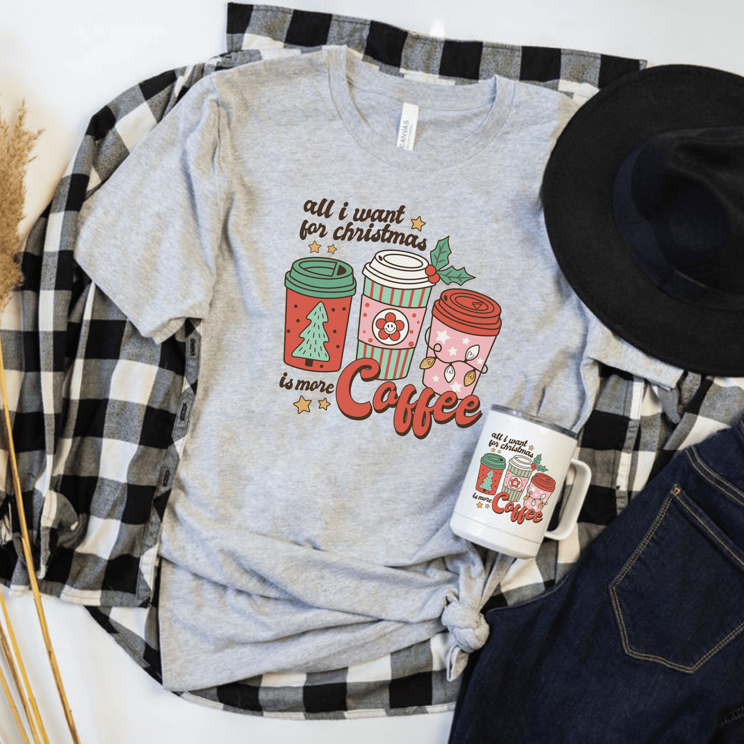 All I Want for Christmas is More Coffee T-Shirt