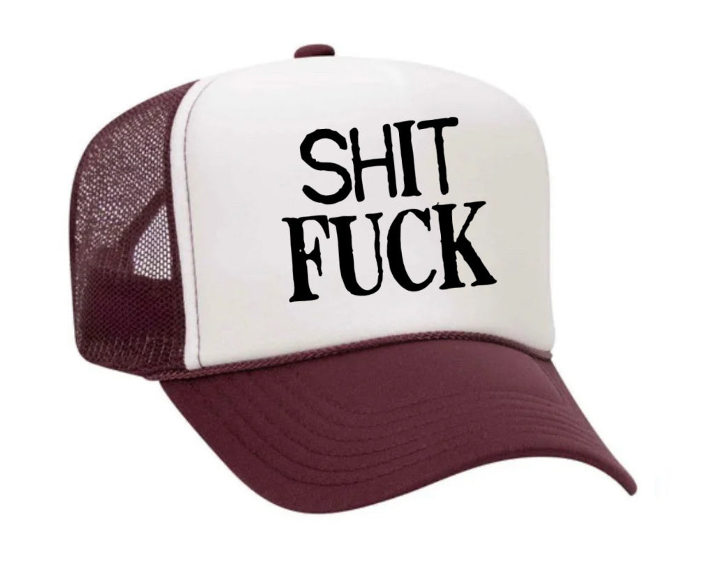Shit Fuck Trucker Hat