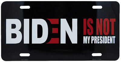 Biden Is Not My President License Plate