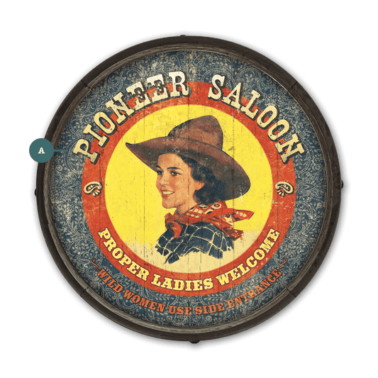 Proper Ladies Welcome - Barrel End Wall Art