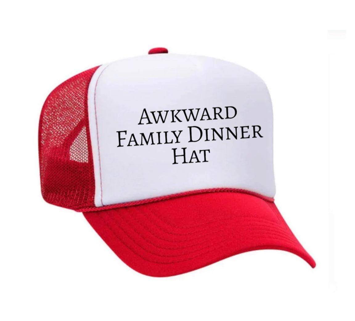Awkward Family Dinner Hat Trucker Hat