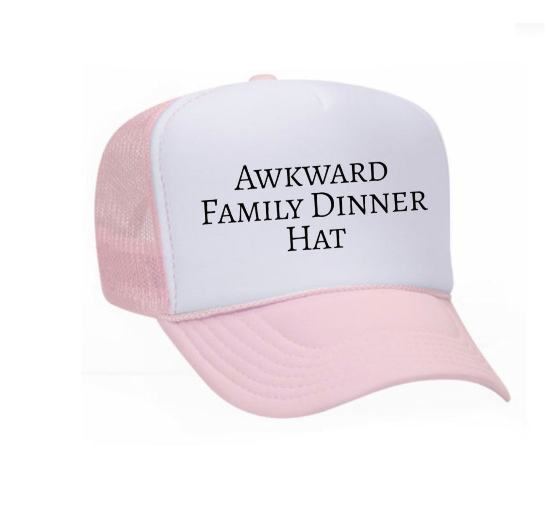 Awkward Family Dinner Hat Trucker Hat