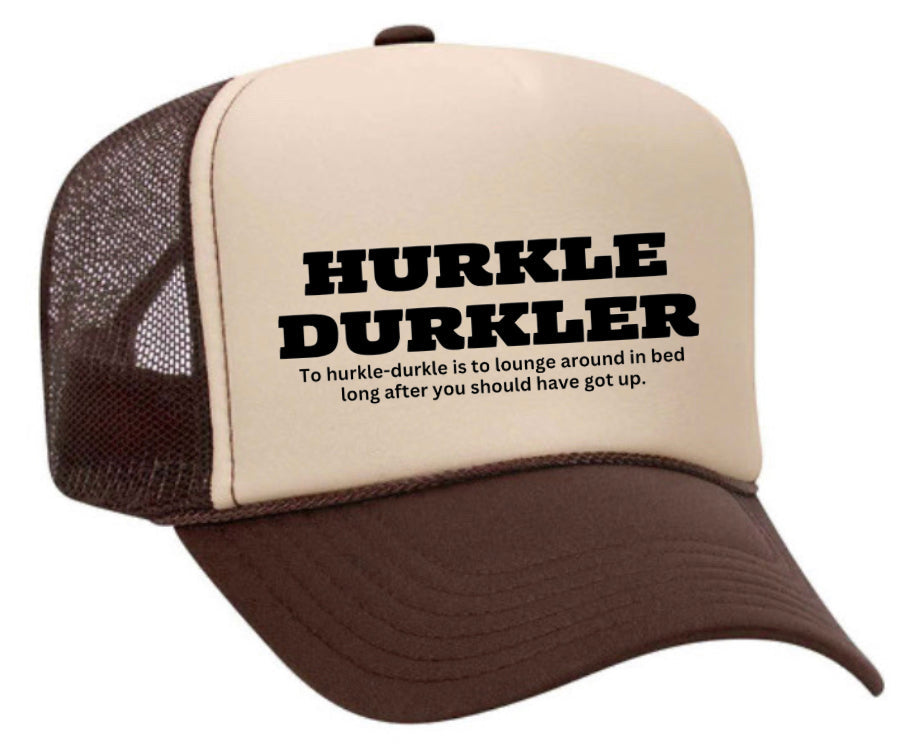 Hurkle Durkler Trucker Hat