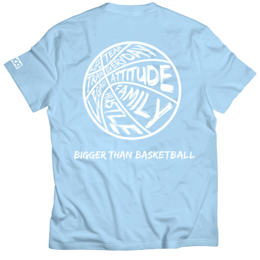 Bigger Than Basketball - T-Shirt - Light Blue