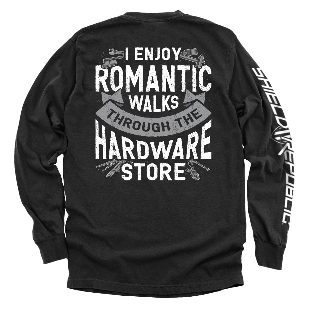 I Enjoy Romantic Walks through the Hardware Store