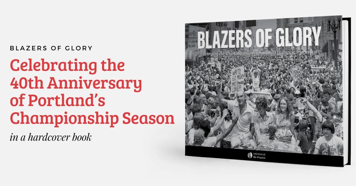 Blazers of Glory: Celebrating the 40th Anniversary of Portland’s Championship Season