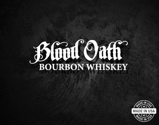 Blood Oath Whiskey Decal