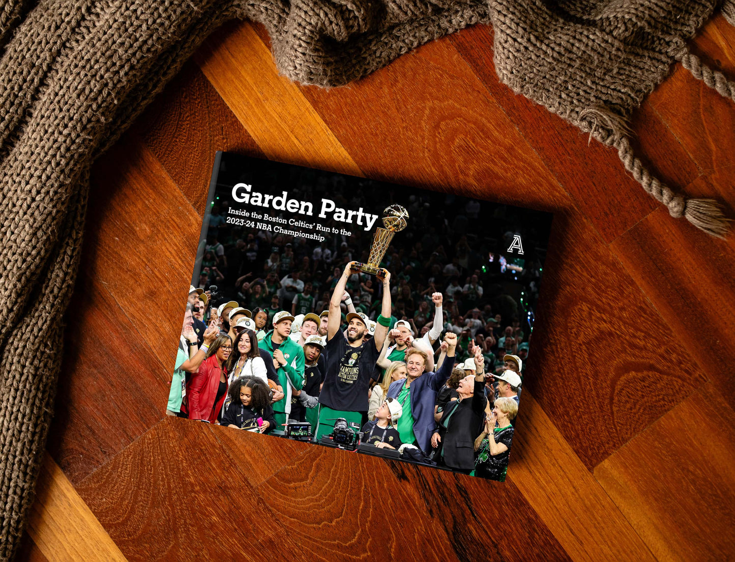 Garden Party: Inside the Boston Celtics’ Run to the 2023-24 NBA Championship