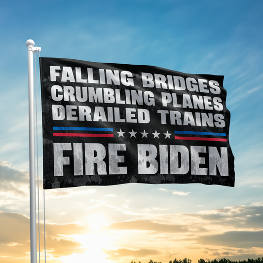 Bridges Planes Trains FIRE BIDEN - Flag