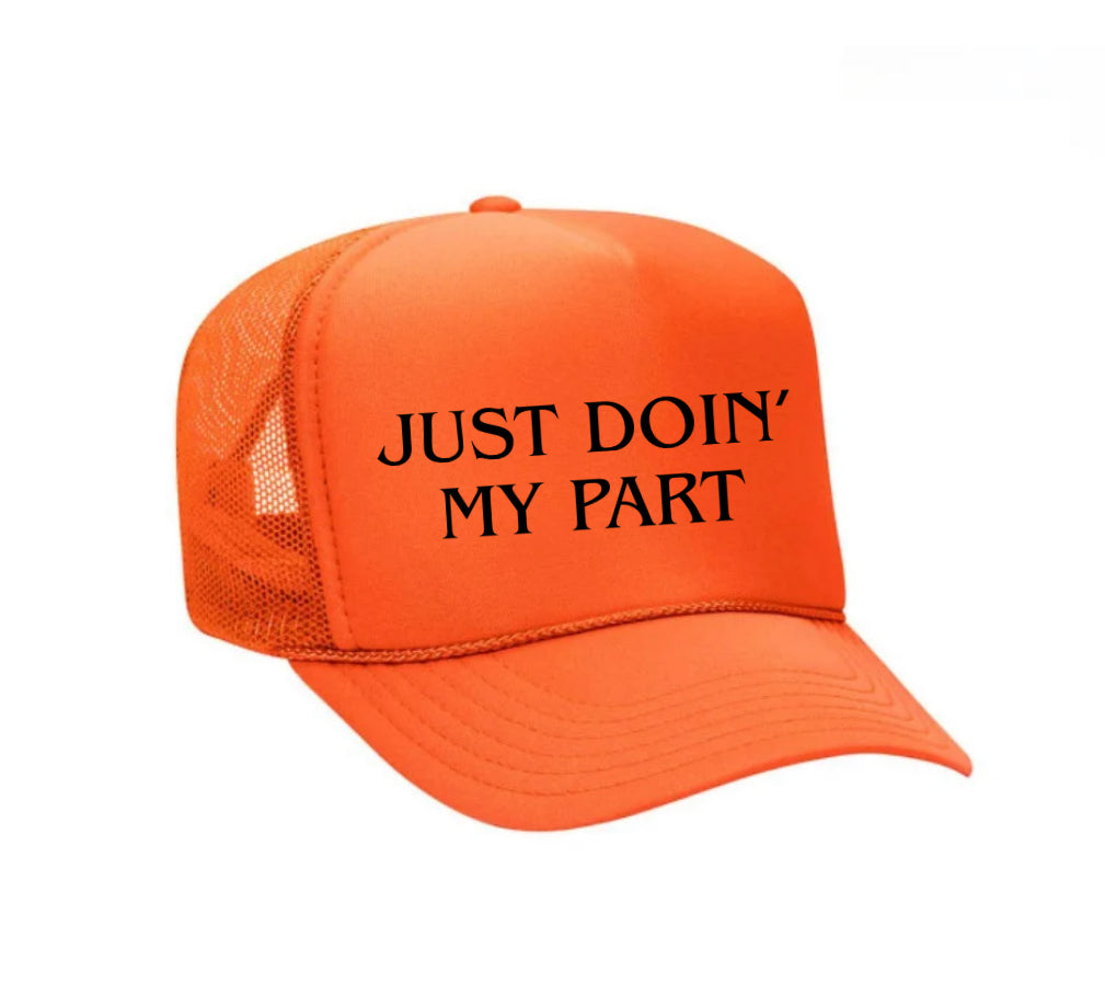 Just Doin' My Part Trucker Hat