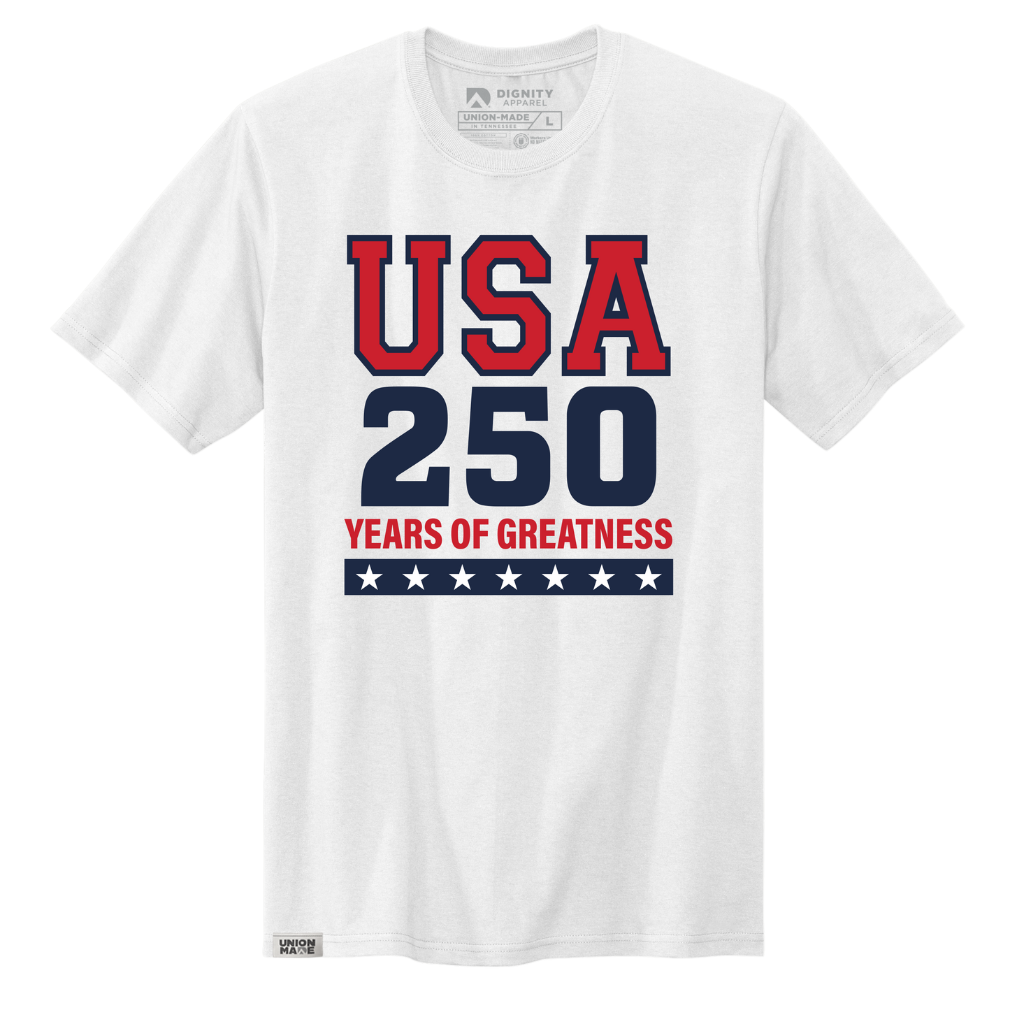 250 Years of Greatness T-Shirt - Made in the USA