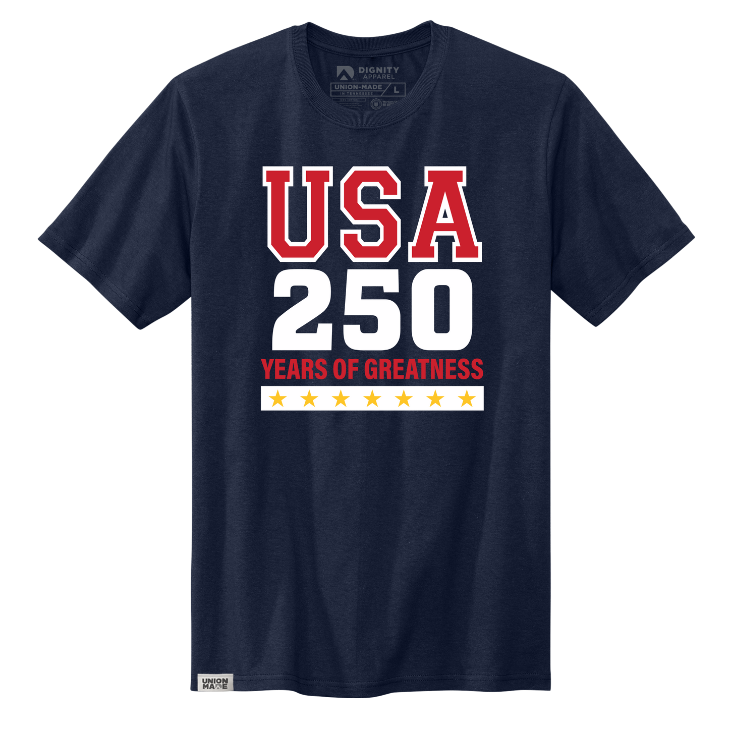 250 Years of Greatness T-Shirt - Made in the USA