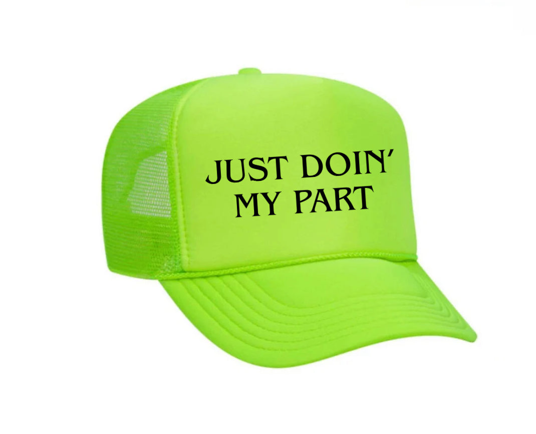 Just Doin' My Part Trucker Hat