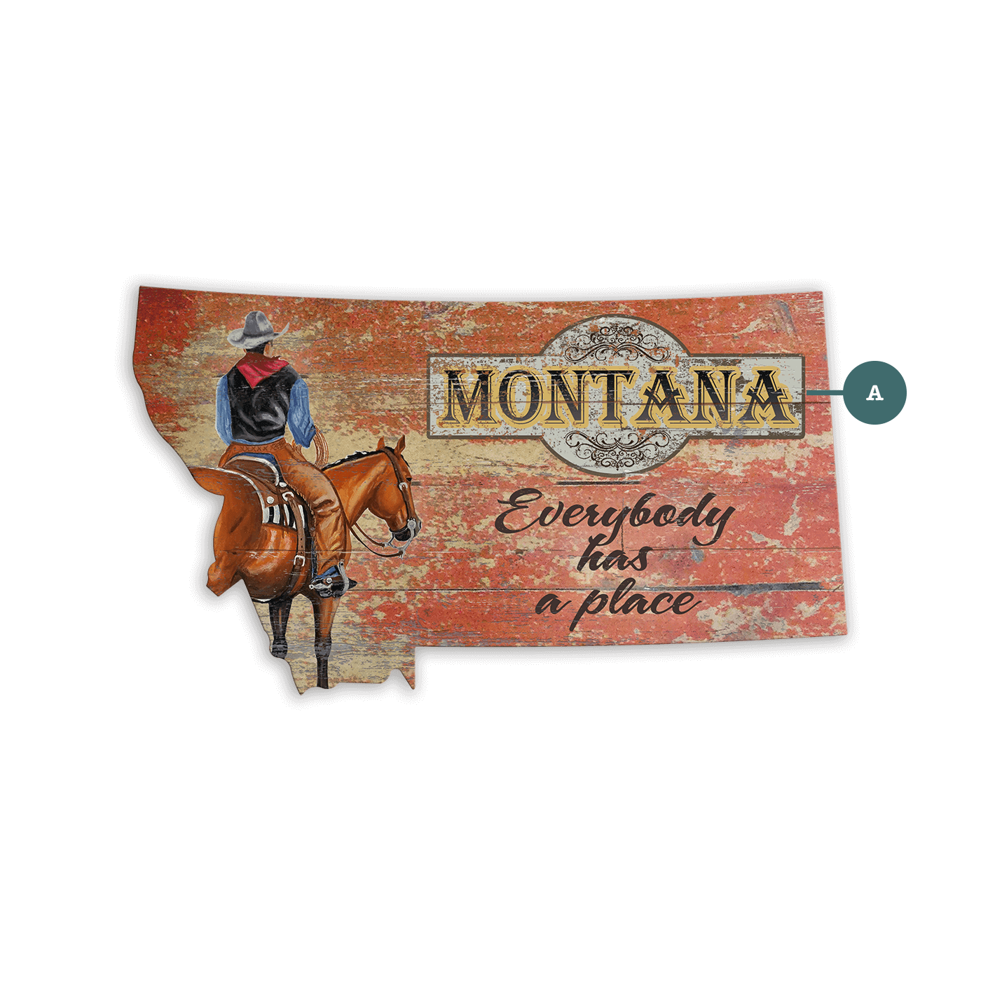 Montana Everybody Has a Place Cowboy Sign - Shaped Wall Art