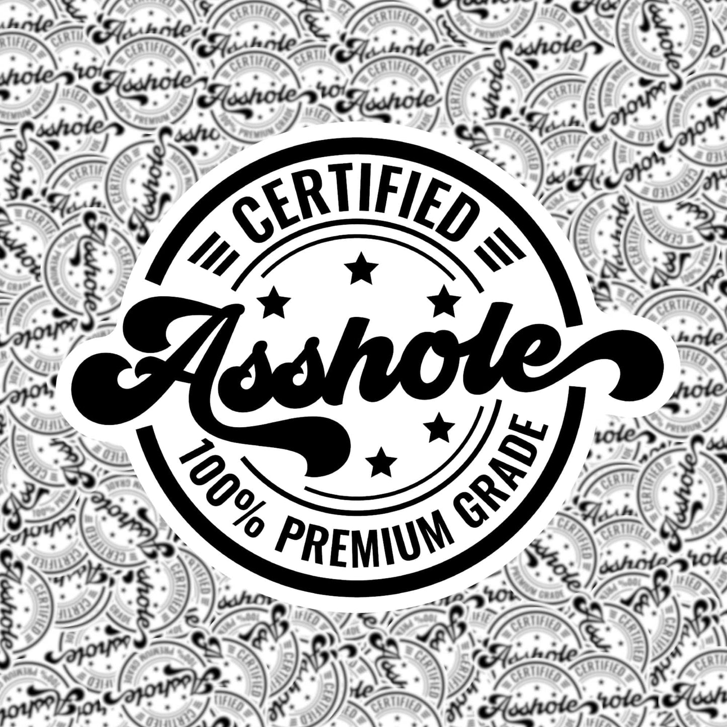 Certified Asshole Sticker