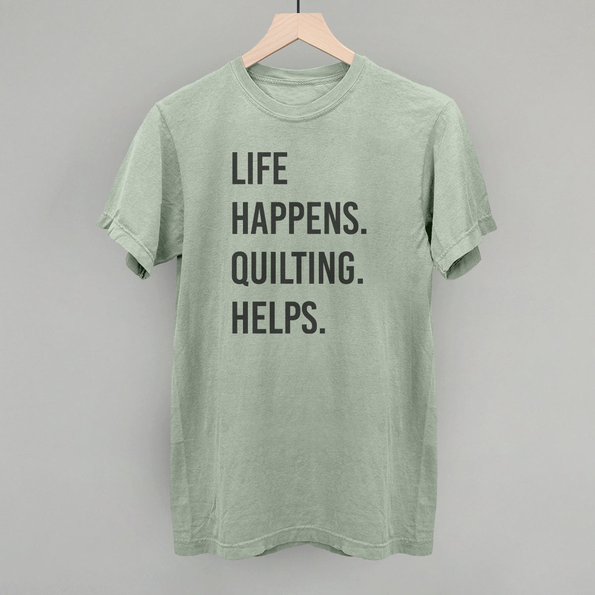 Life Happens Quilting Helps