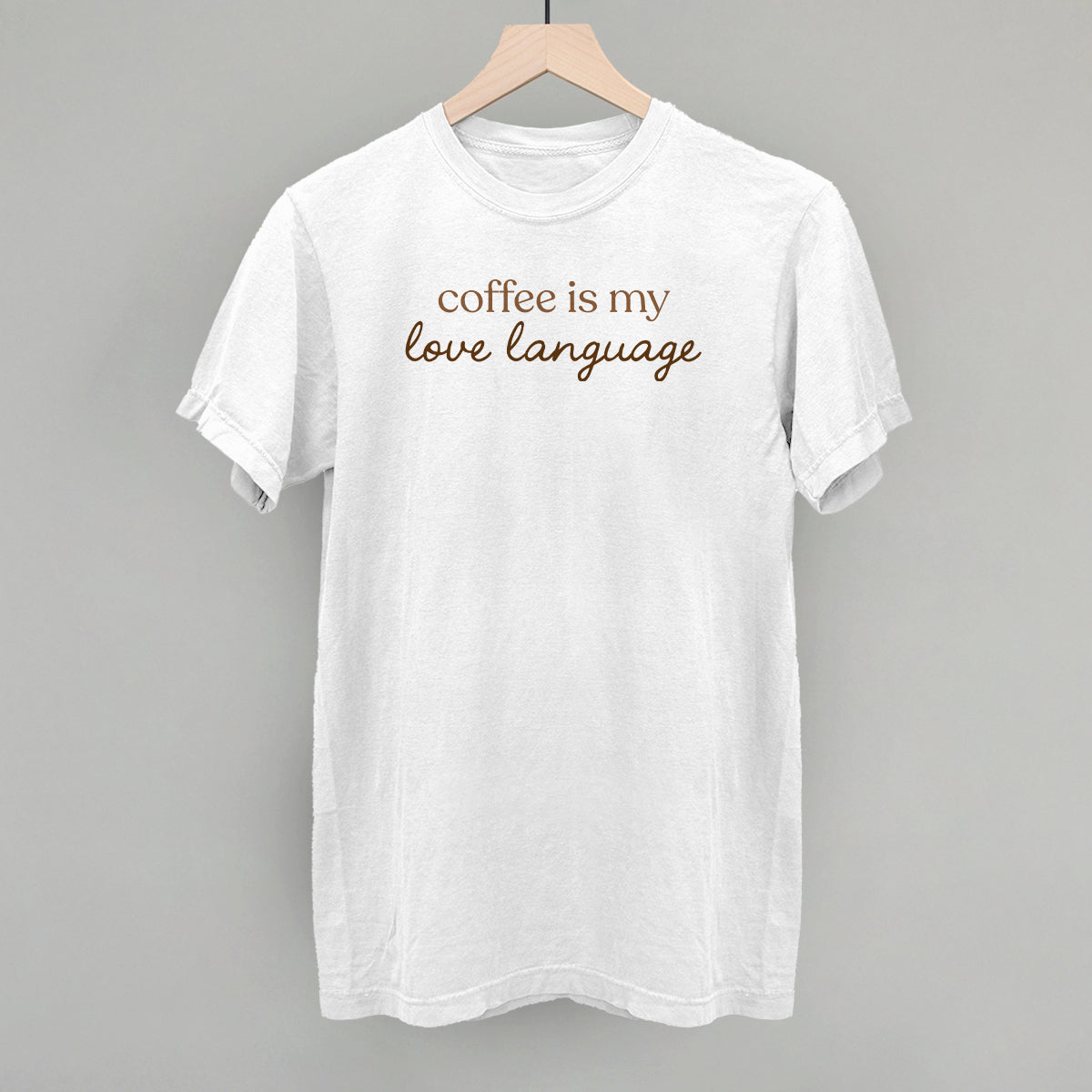 Coffee Is My Love Language