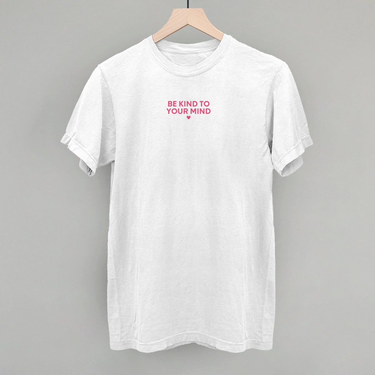 Be Kind To Your Mind (Pink)