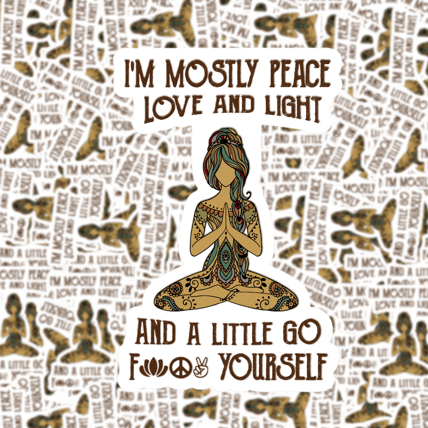I'm Mostly Peace Love and Light Sticker