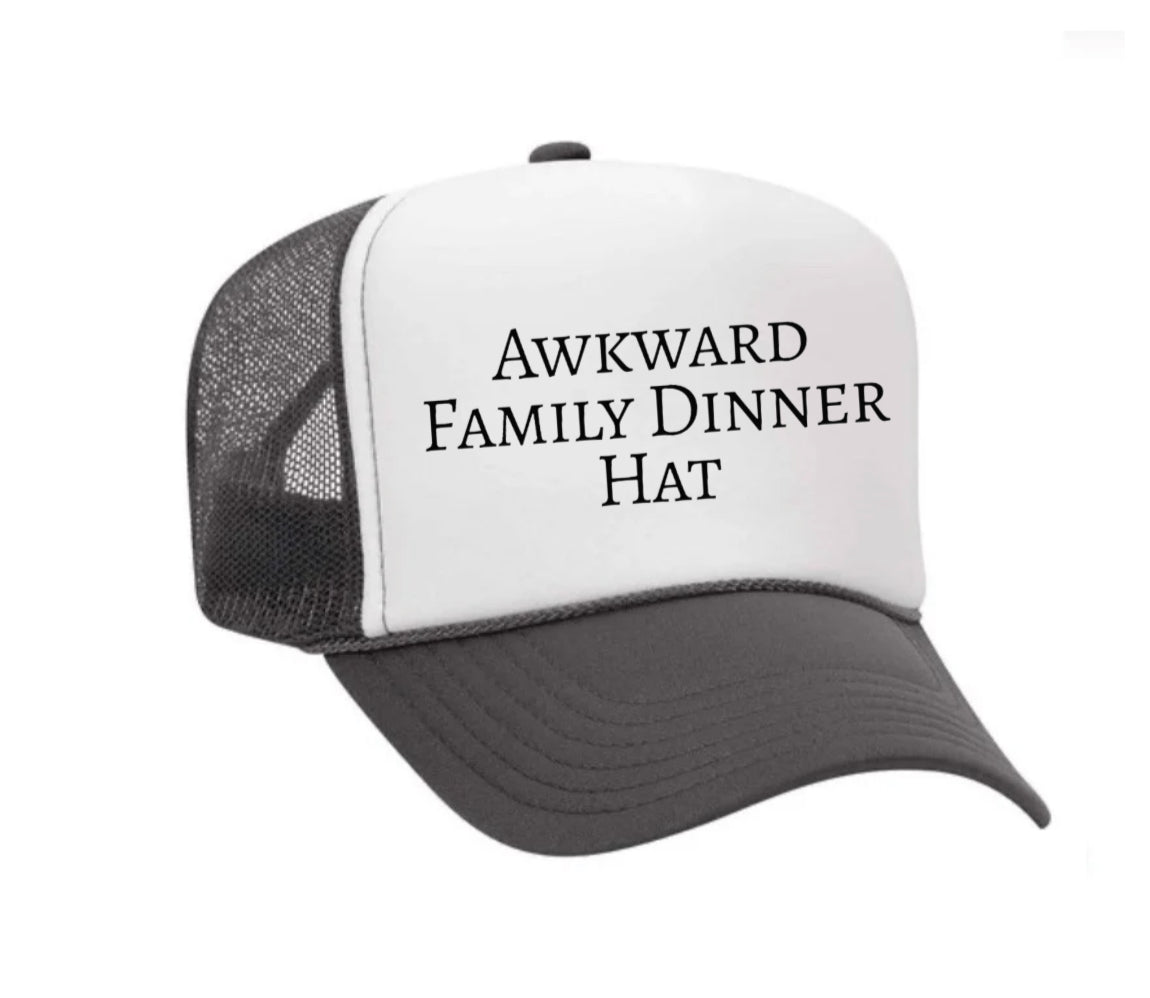 Awkward Family Dinner Hat Trucker Hat