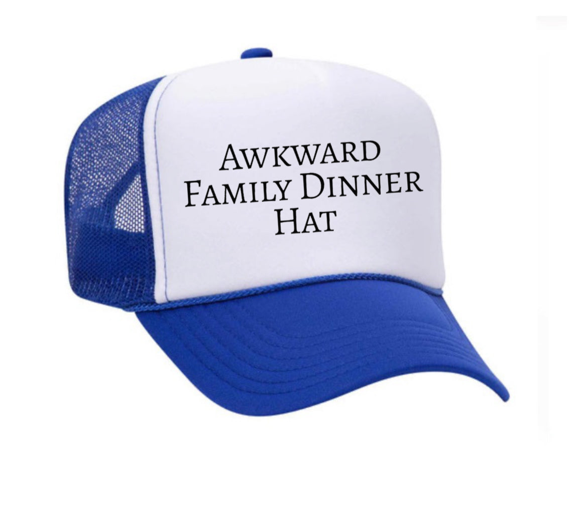 Awkward Family Dinner Hat Trucker Hat