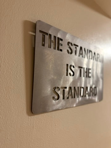 “The Standard is the Standard” Pittsburgh 11-gauge steel wall art piece
