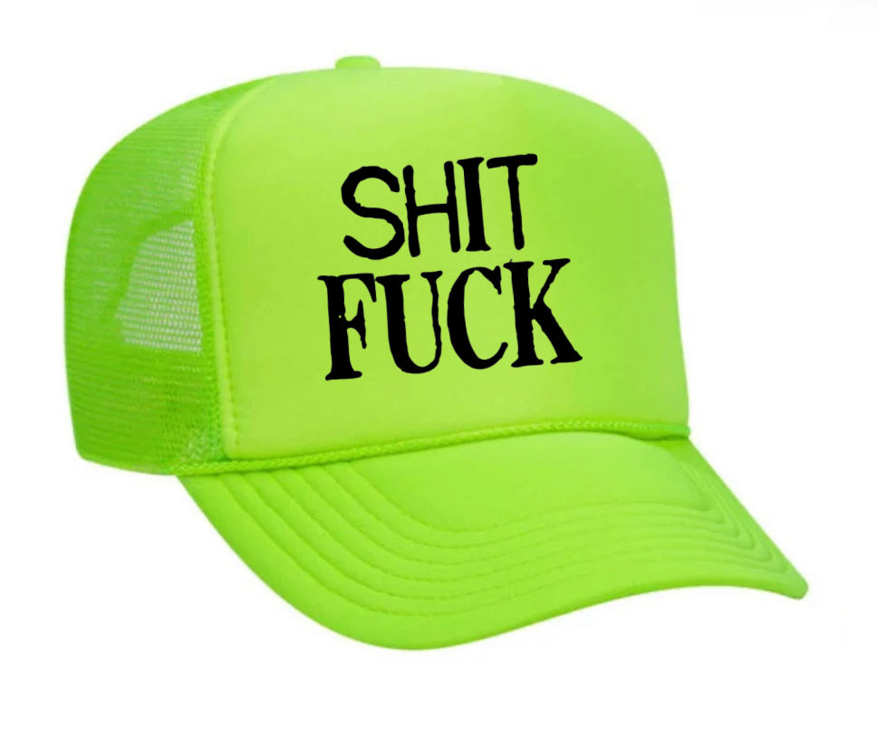 Shit Fuck Trucker Hat