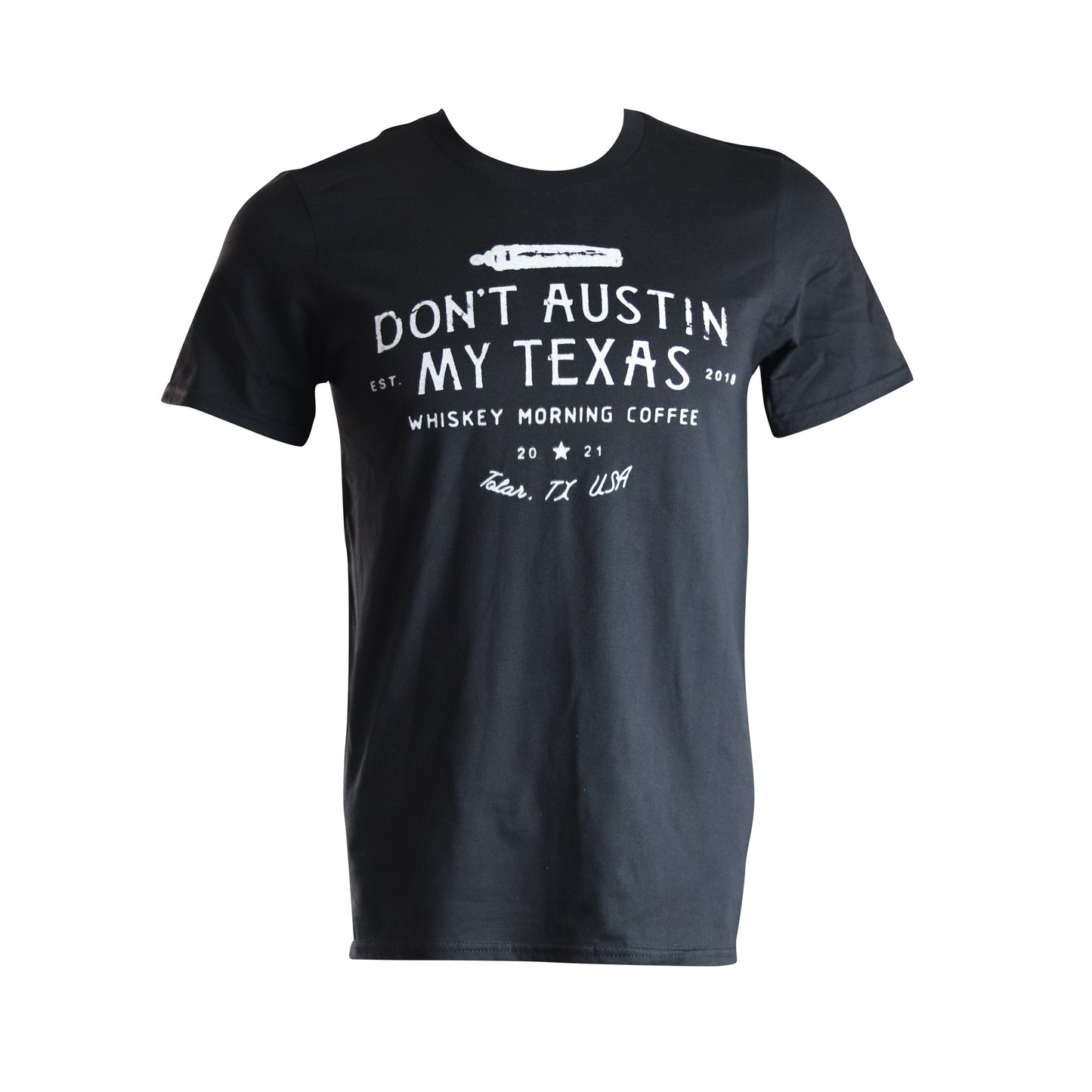 Dont Austin My Texas Shirt