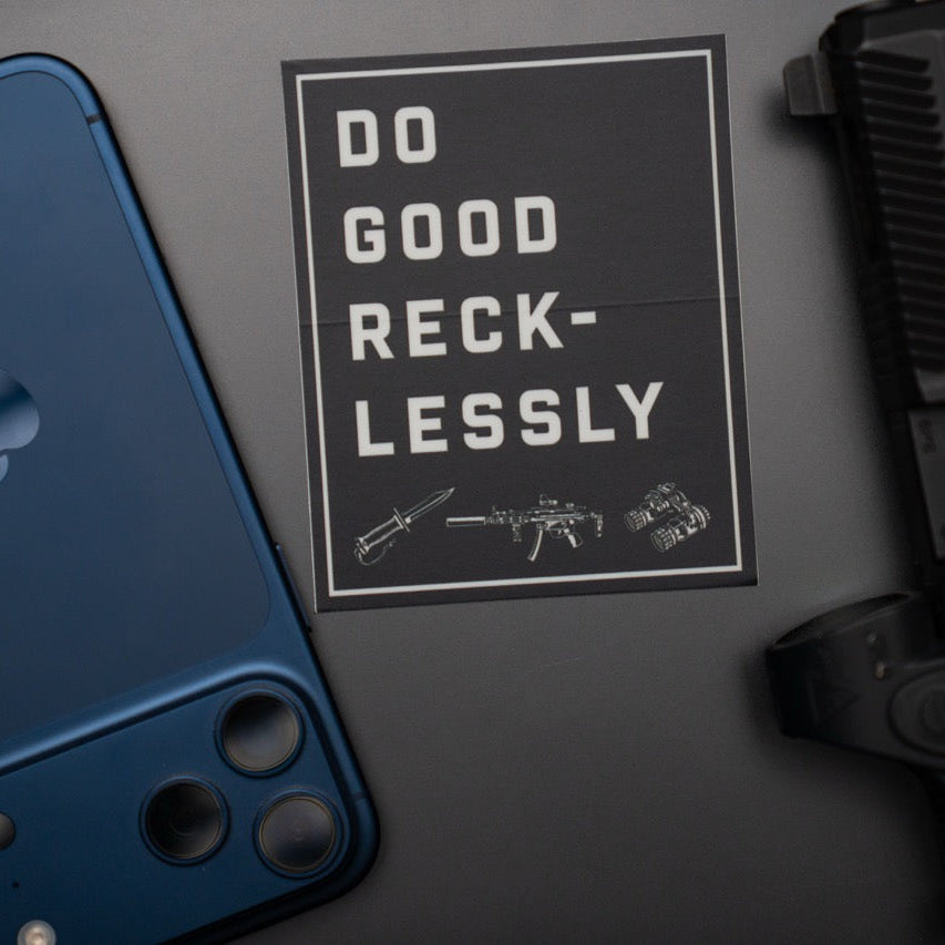 Do Good Recklessly Sticker