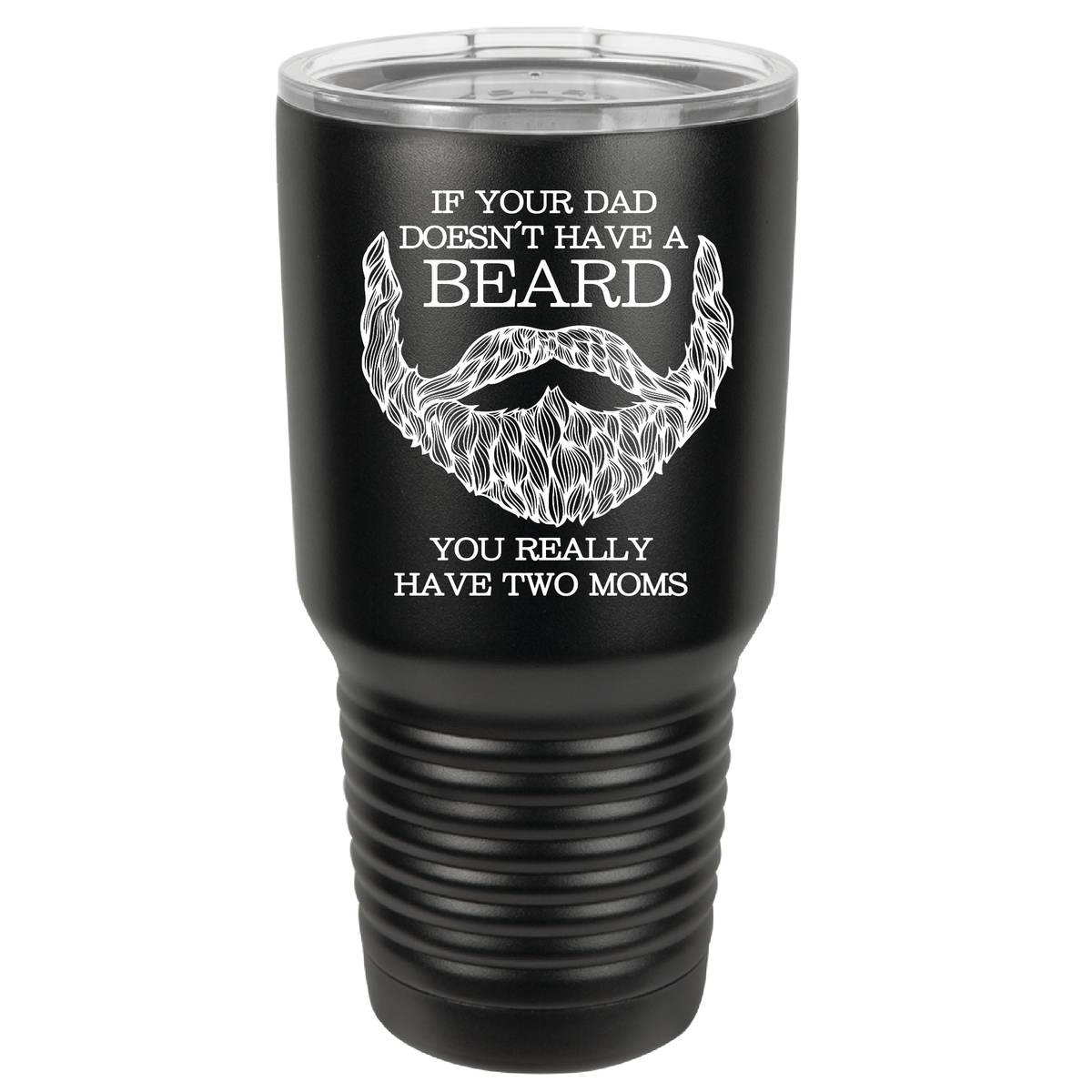 If Your Dad Doesn't Have a Beard | Polar Camel Tumbler
