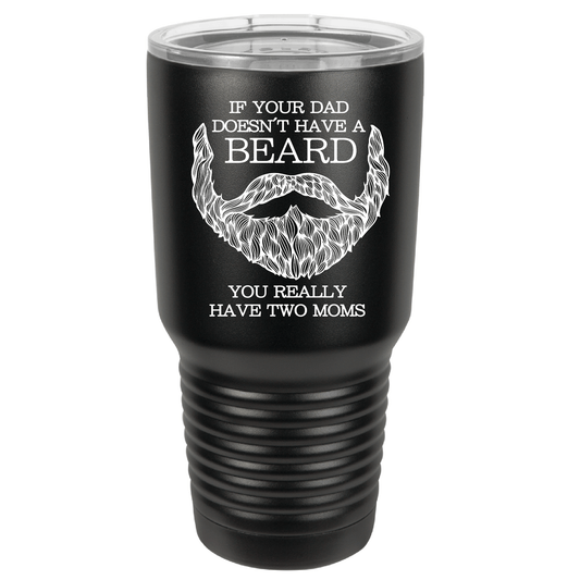 If Your Dad Doesn't Have a Beard | Polar Camel Tumbler