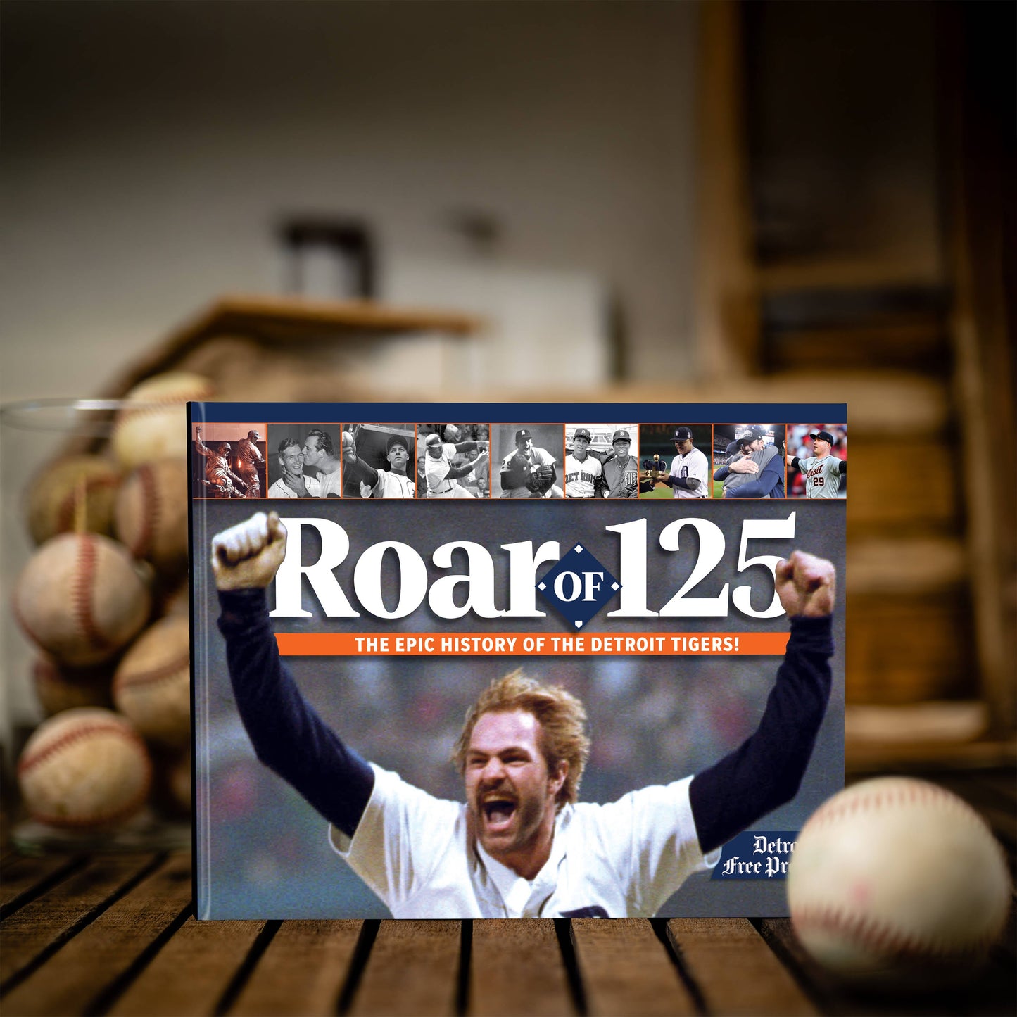 Roar of 125: The Epic History of the Detroit Tigers