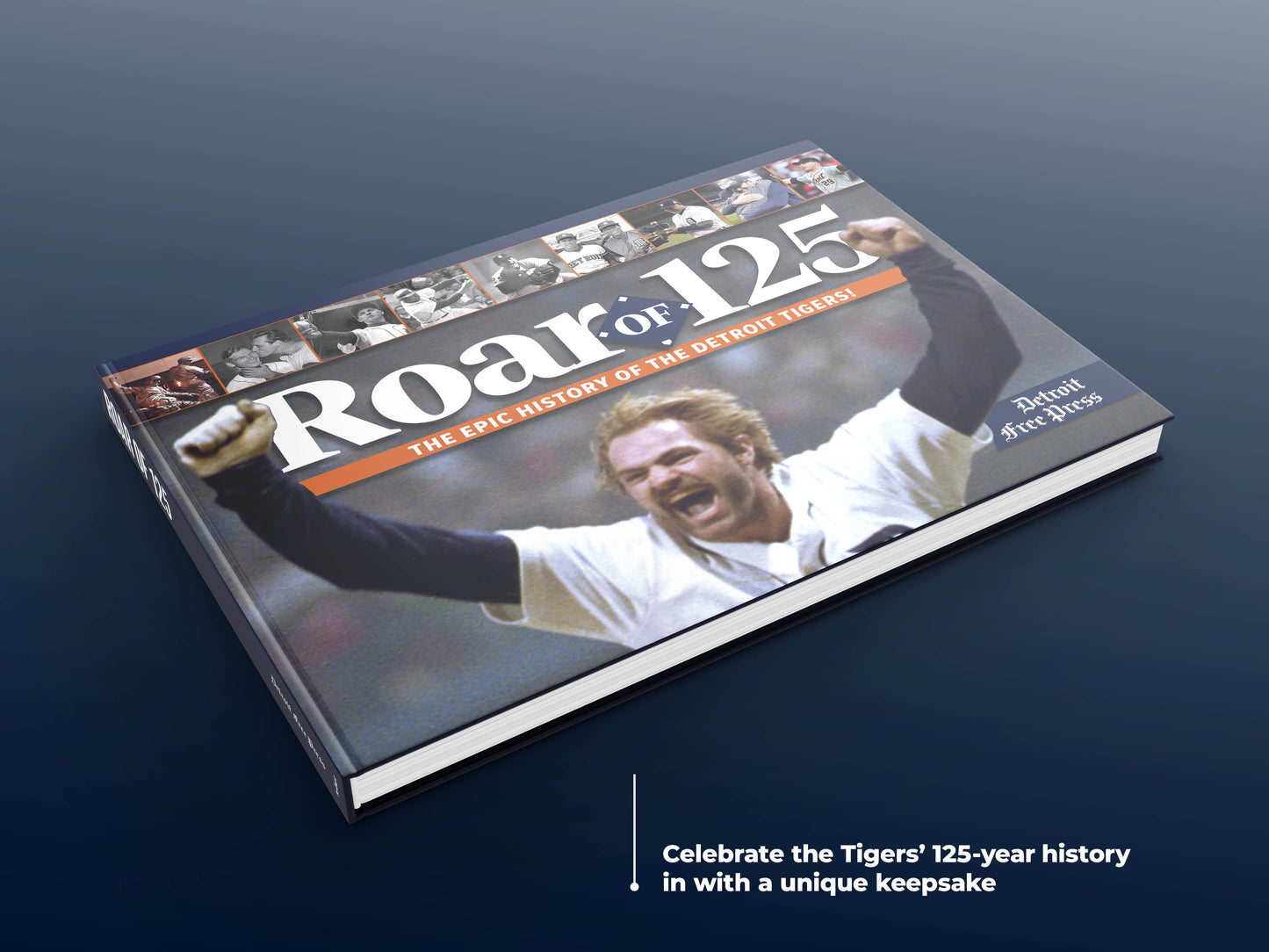 Roar of 125: The Epic History of the Detroit Tigers