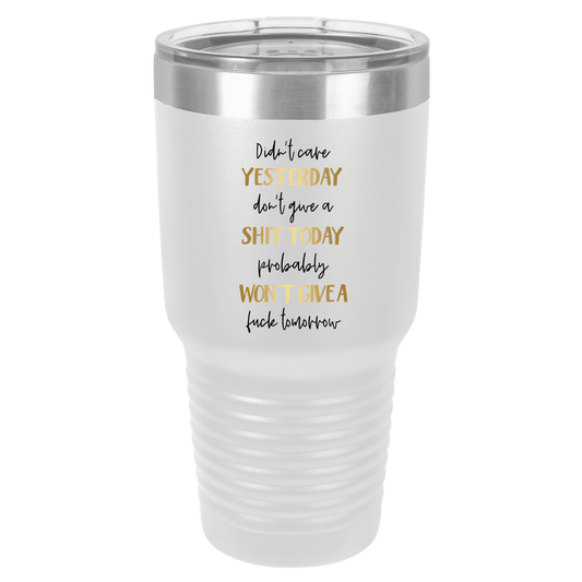 Didn't Care Yesterday | Polar Camel Tumbler