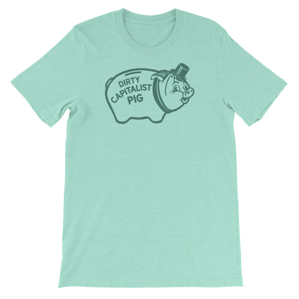 Dirty Capitalist Pig T-Shirt
