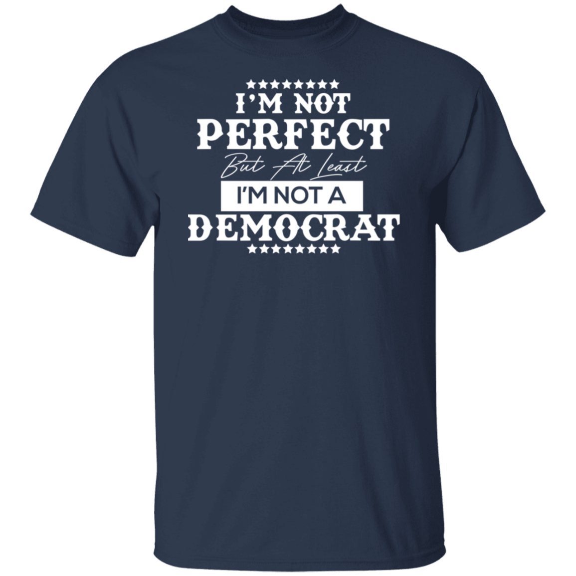 Not Perfect But Not A Democrat