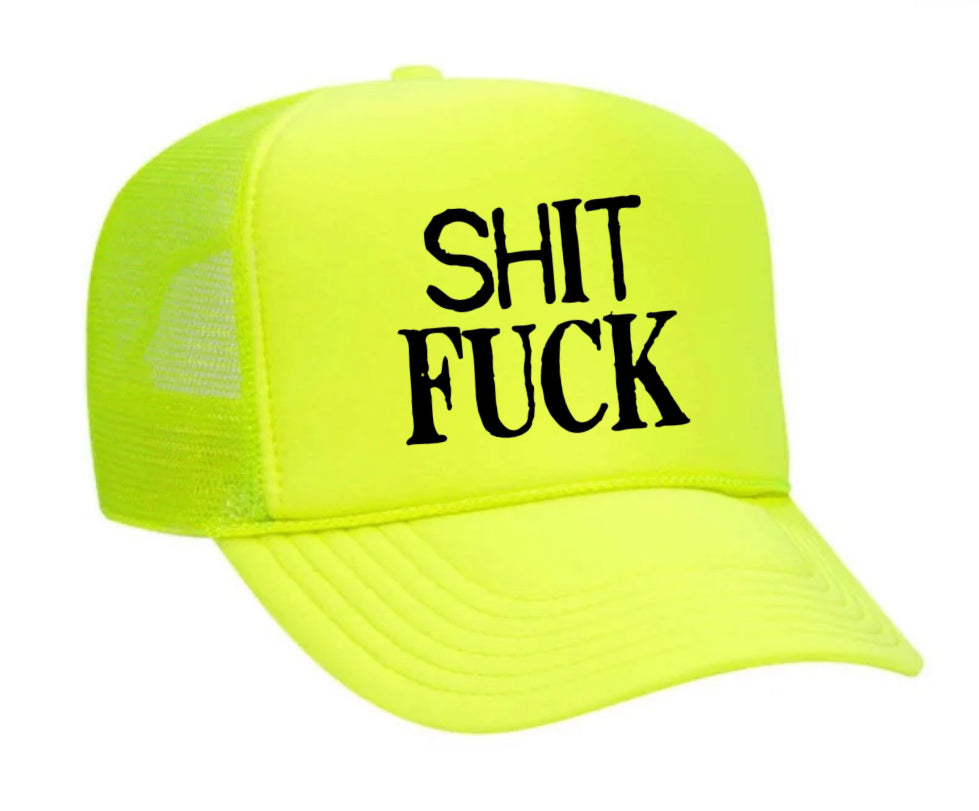 Shit Fuck Trucker Hat