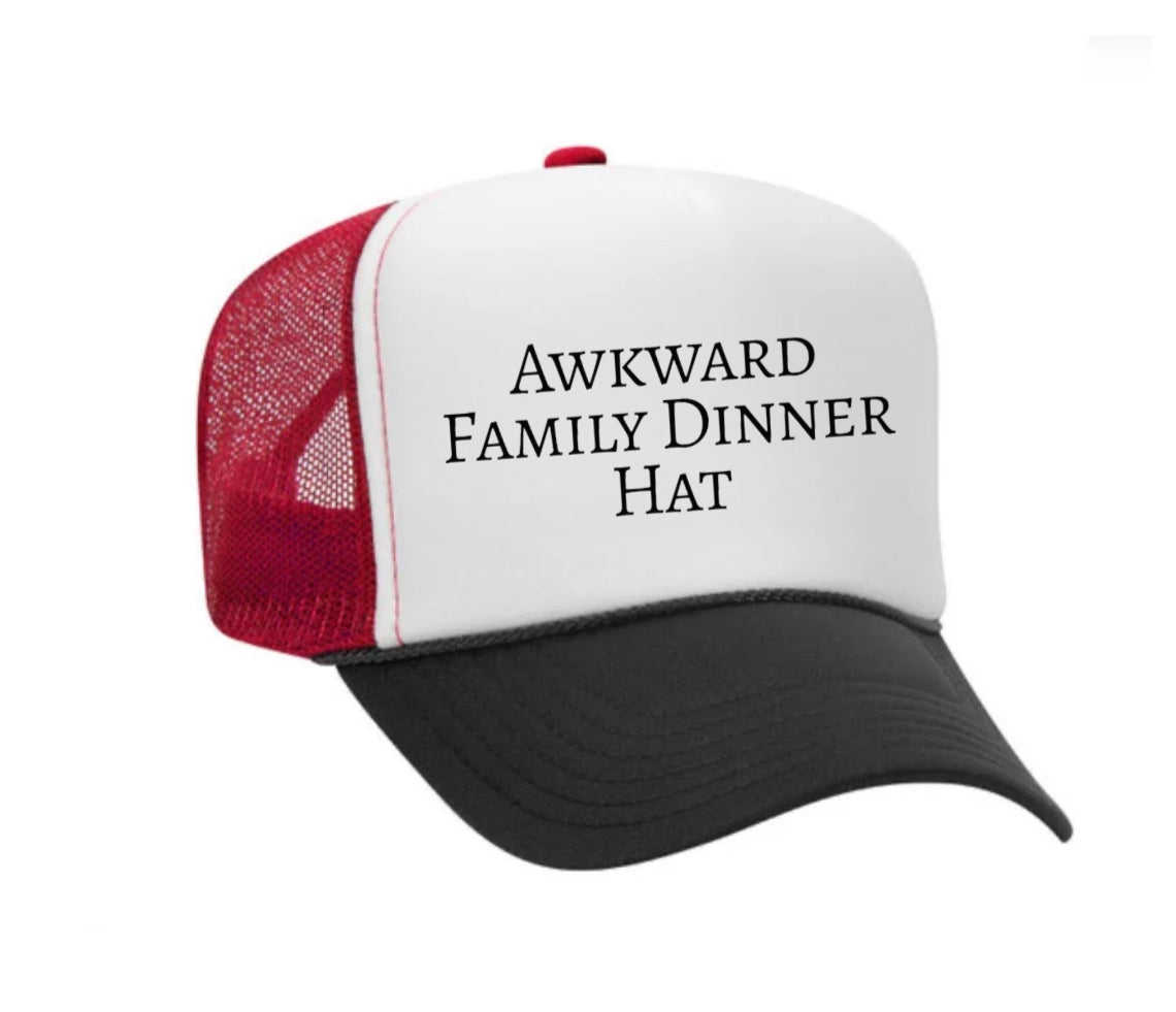 Awkward Family Dinner Hat Trucker Hat
