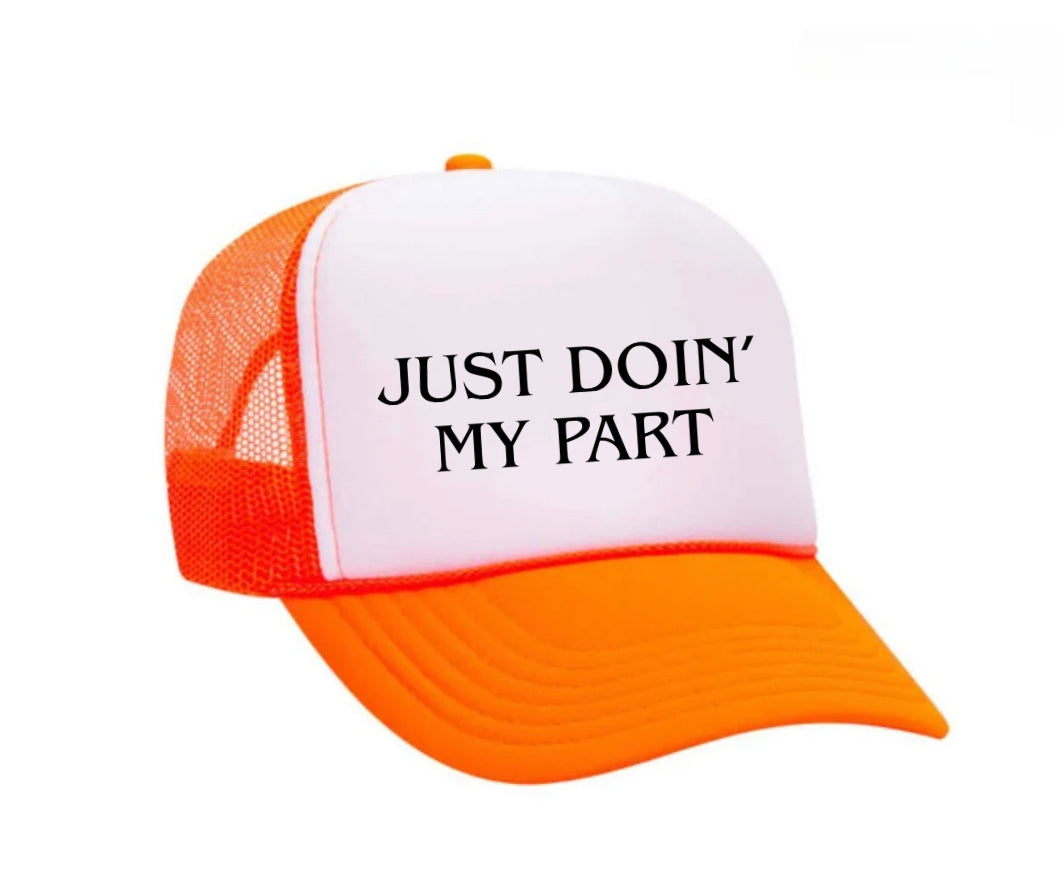 Just Doin' My Part Trucker Hat