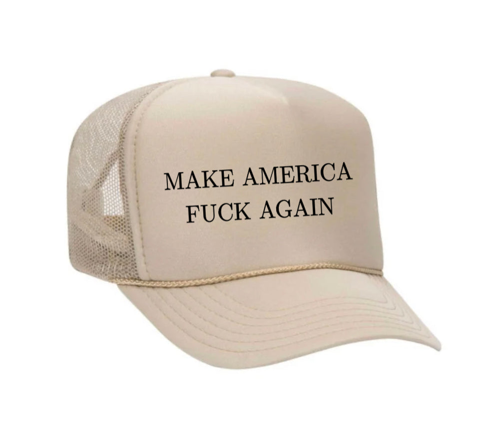 Make America Fuck Again Trucker Hat