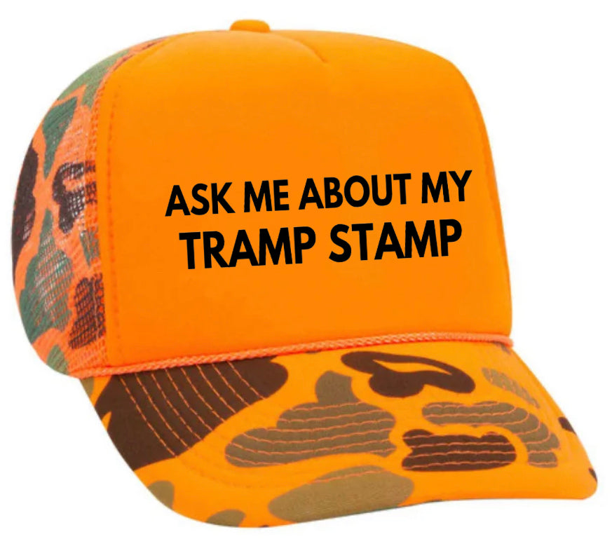 Ask Me About My Tramp Stamp Trucker Hat