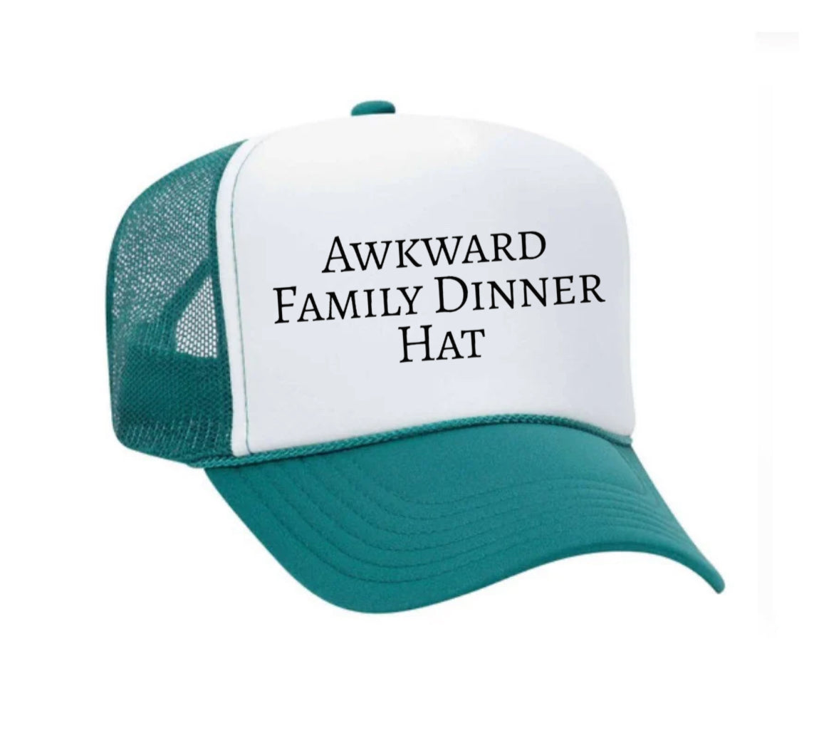 Awkward Family Dinner Hat Trucker Hat