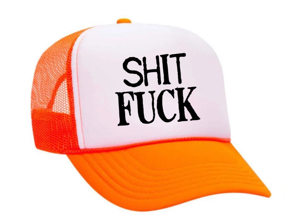 Shit Fuck Trucker Hat