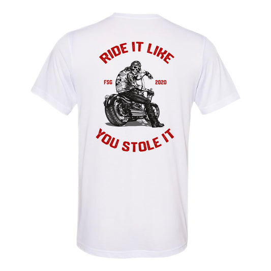 Ride It Like You Stole It T-Shirt
