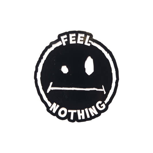 Feel Nothing Enamel Pin
