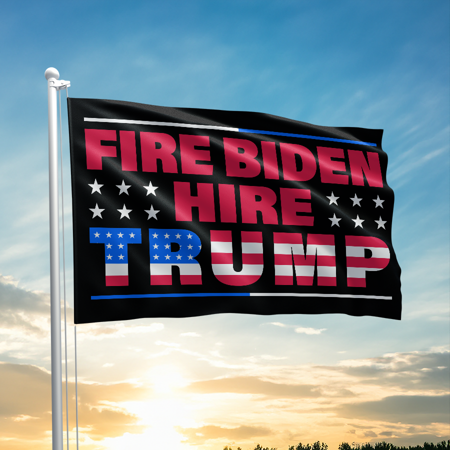 Fire Biden - Hire Trump Flag - 2352
